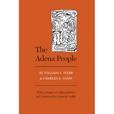 The Adena People: Foreword By James B. Griffin