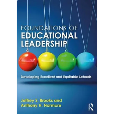 Foundations of Educational Leadership: Developing Excellent and Equitable Schools