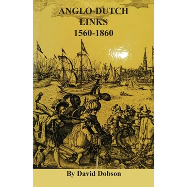 Anglo-Dutch Links, 1560-1860