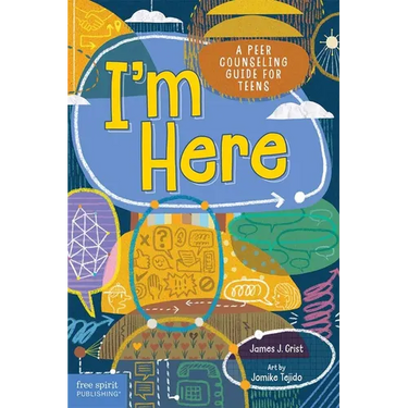 I'm Here: A Peer Counseling Guide for Teens