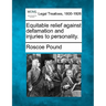 Equitable relief against defamation and injuries to personality.