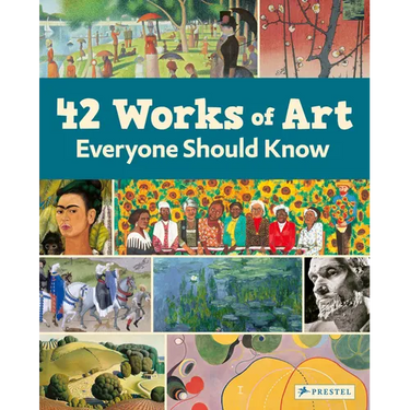 42 Works of Art Everyone Should Know