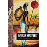 African Heartbeat and A Vulnerable Fool