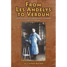 From Les Andelys To Verdun: Journey Of A Young French Cadet Who Died For His Homeland (English Version)