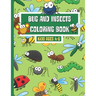 Bug and Insects Coloring Book Ages 4-8: Fun Coloring Book For Kids