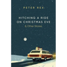 Hitching a Ride on Christmas Eve & Other Stories