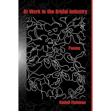 At Work in the Bridal Industry: Poems