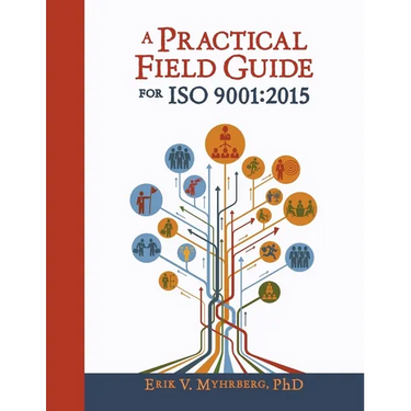 A Practical Field Guide for ISO 9001: 2015