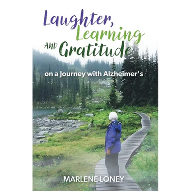 Laughter, Learning and Gratitude on a Journey with Alzheimer's