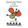Spanish That Works for You: A Creative, Functional Approach to Basic Communication in Spanish