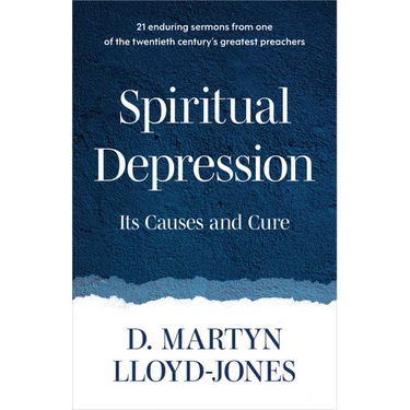 Spiritual Depression: Its Causes and Cure