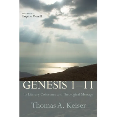 Genesis 1-11: Its Literary Coherence and Theological Message