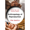 Anthropology of Reproduction: The Basics