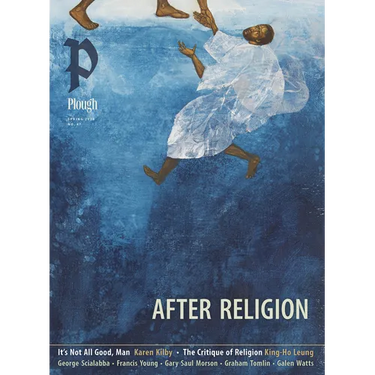 Plough Quarterly No. 47 - After Religion