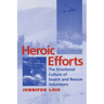 Heroic Efforts: The Emotional Culture of Search and Rescue Volunteers