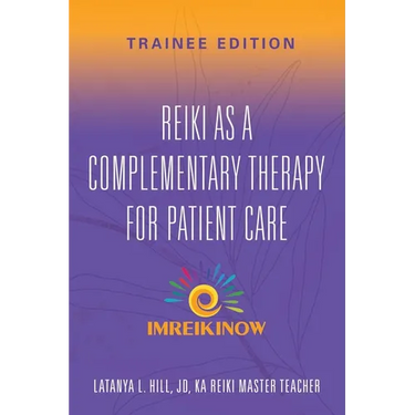 Reiki As a Complementary Therapy For Patient Care: Trainee Edition
