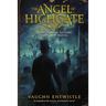 The Angel of Highgate: A Gothic Victorian Thriller