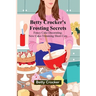 Betty Crocker's Frosting Secrets; Fancy Cake Decorating; New Cake-trimming Short Cuts; Fabulous Party Cake Ideas; Fun With Frostings