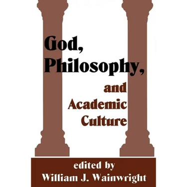 God, Philosophy and Academic Culture: A Discussion Between Scholars in the AAR and APA