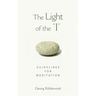 The Light of the I: Guidelines for Meditation