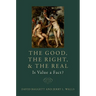 The Good, the Right, and the Real: Is Value a Fact?