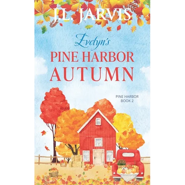 Evelyn's Pine Harbor Autumn: Pine Harbor Romance Book 2