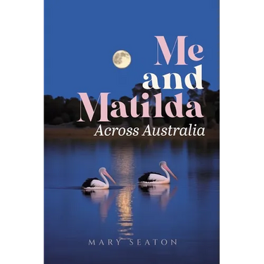 Me and Matilda: Across Australia