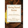 Moving Beyond Racism: Memories, Transformations, and the Start of New Conversations