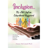 Inclusion...It's Not Just an Educational Buzzword: The Being, Knowing and Doing of Education