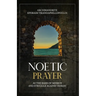 Noetic Prayer as the Basis of Mission and the Struggle Against Heresy
