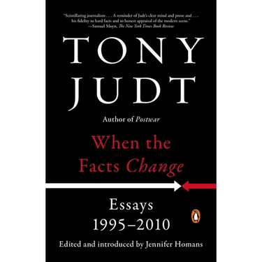 When the Facts Change: Essays, 1995-2010