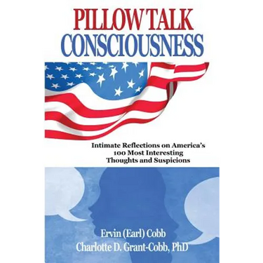 Pillow Talk Consciousness: Intimate Reflections on America's 100 Most Interesting Thoughts and Suspicions
