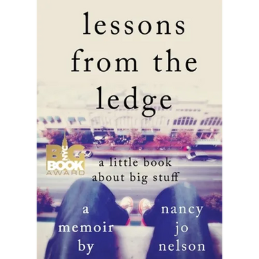 Lessons from the Ledge: A Little Book About Big Stuff