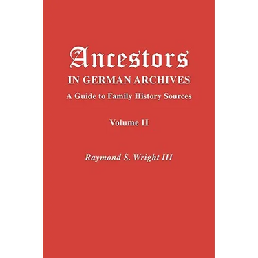 Ancestors in German Archives. Volume II