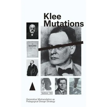Klee Mutations: Generative Mistranslation as Pedagogical Design Strategy