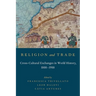 Religion and Trade: Cross-Cultural Exchanges in World History, 1000-1900