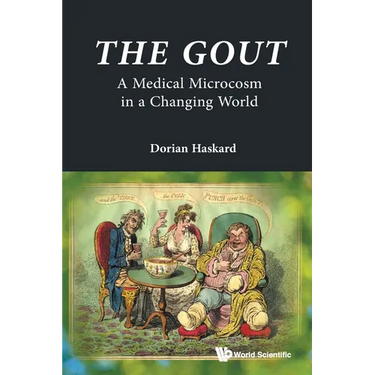 The Gout: A Medical Microcosm in a Changing World