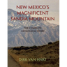 New Mexico's Magnificent Sandia Mountain: The Complete Geological Story