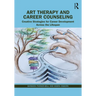 Art Therapy and Career Counseling: Creative Strategies for Career Development Across the Lifespan