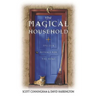 The Magical Household: Spells & Rituals for the Home
