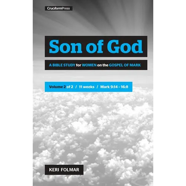Son of God (Vol 2): A Bible Study for Women on the Gospel of Mark