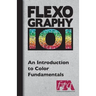 FLEXOGRAPHY 101 - An Introduction to Color Fundamentals