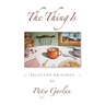 The Thing Is: Selected Writings by Patsy Garlan