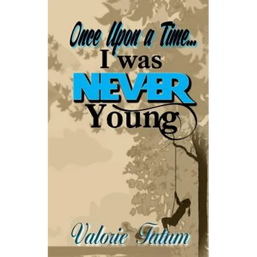Once Upon A Time...I Was Never Young