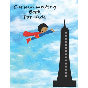 Cursive Writing Book For Kids: Cursive Handwriting Workbook For Boys