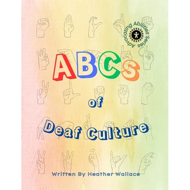 The ABCs of Deaf Culture