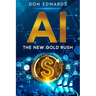 AI: The New Gold Rush