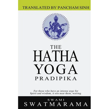 The Hatha Yoga Pradipika