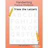 Handwriting Practice Workbook: Trace the Letters for Kids Age 3+ - 100+ Pages: Preschool writing Workbook - Kindergarten and Kids Ages 3+