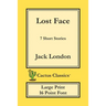 Lost Face (Cactus Classics Large Print): 7 Short Stories; 16 Point Font; Large Text; Large Type